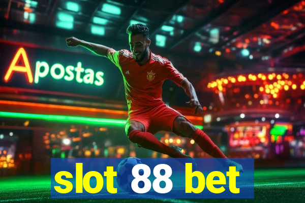 slot 88 bet