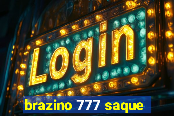 brazino 777 saque