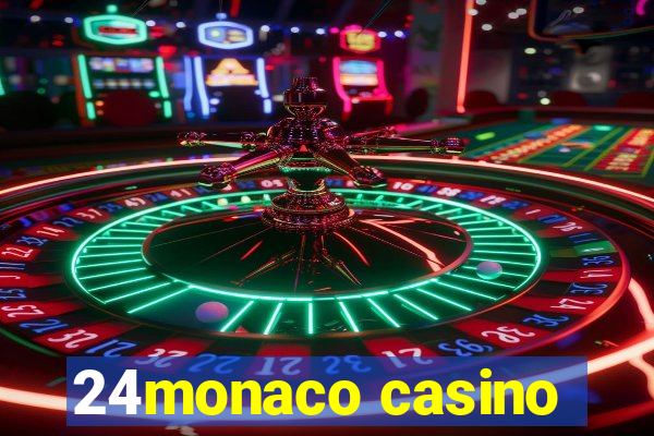 24monaco casino