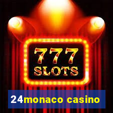 24monaco casino