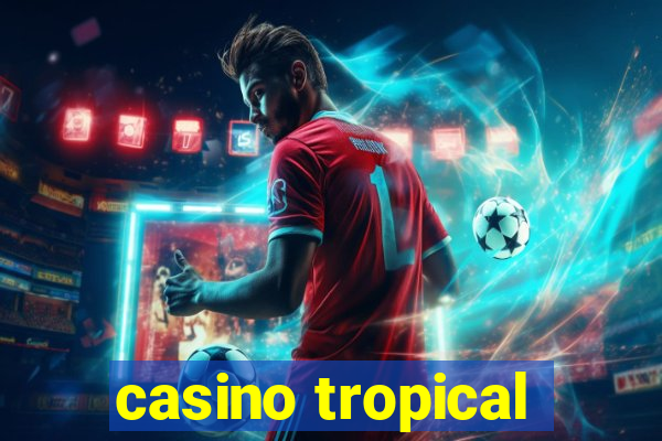 casino tropical