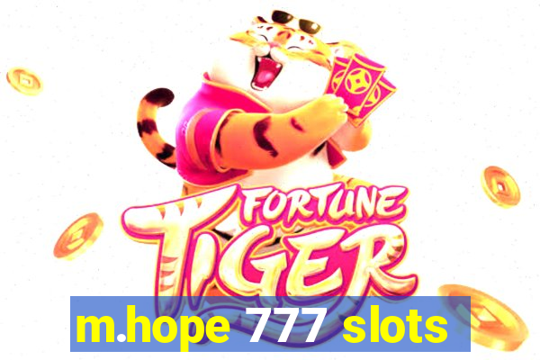 m.hope 777 slots