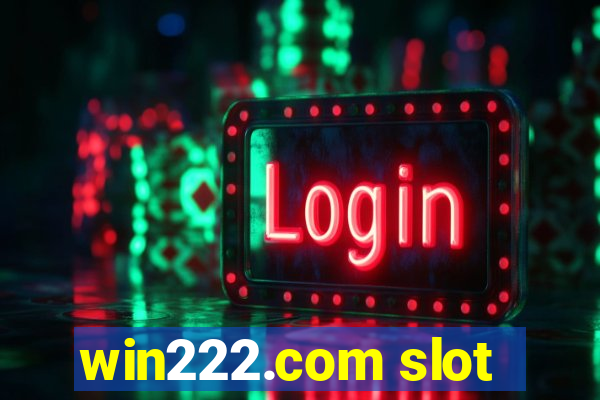 win222.com slot