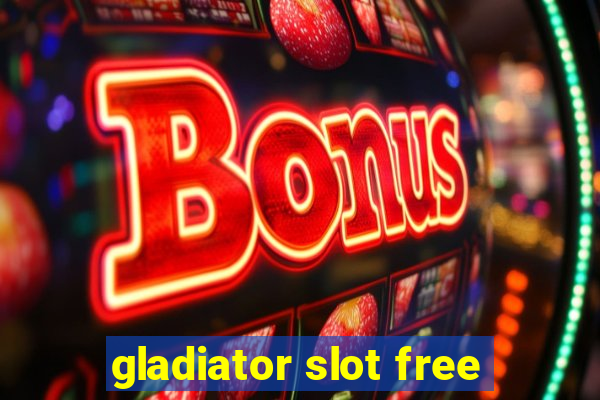 gladiator slot free