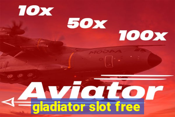 gladiator slot free