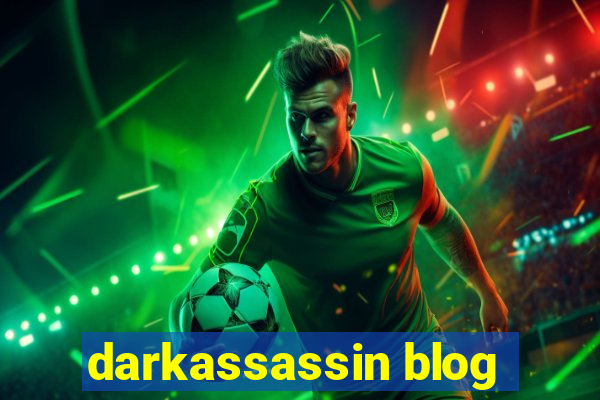 darkassassin blog