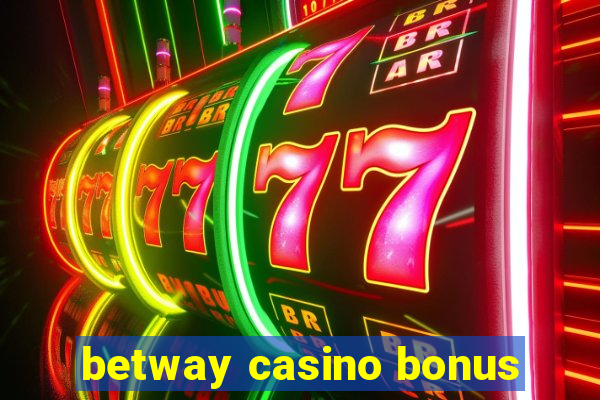 betway casino bonus