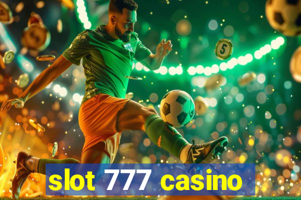 slot 777 casino