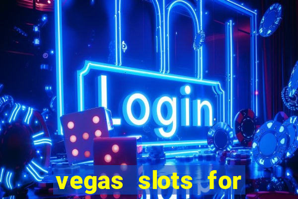 vegas slots for free online