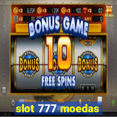 slot 777 moedas