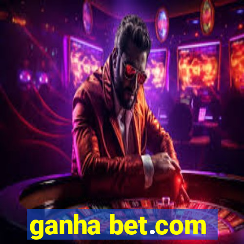 ganha bet.com