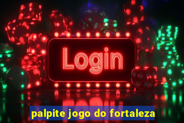 palpite jogo do fortaleza