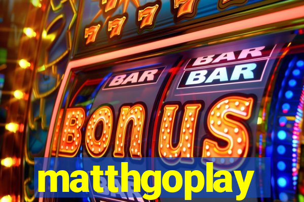 matthgoplay