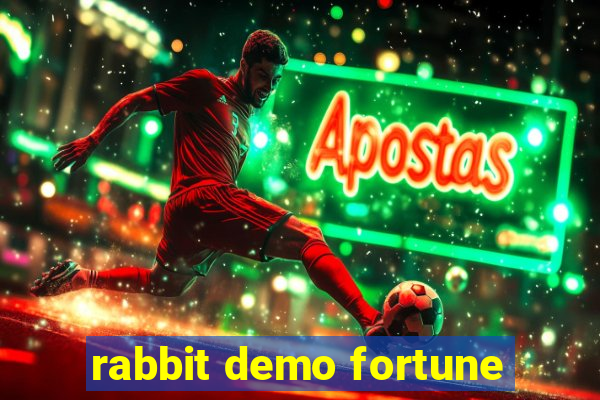 rabbit demo fortune