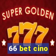 66 bet cino