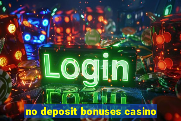 no deposit bonuses casino