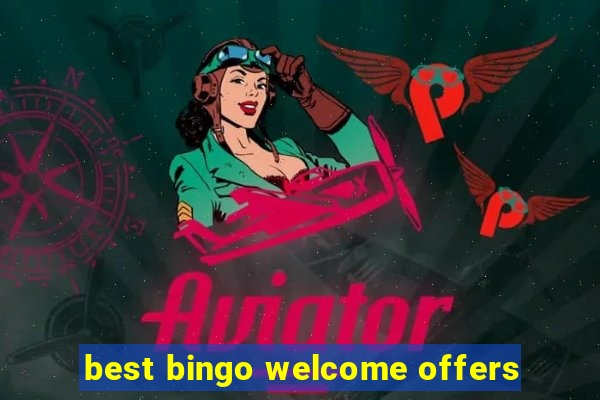 best bingo welcome offers