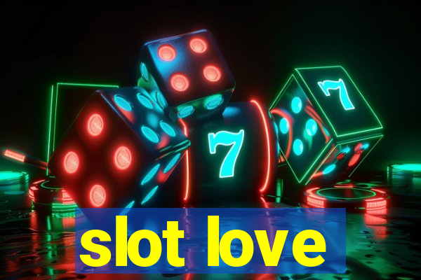 slot love