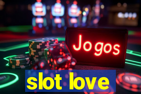 slot love