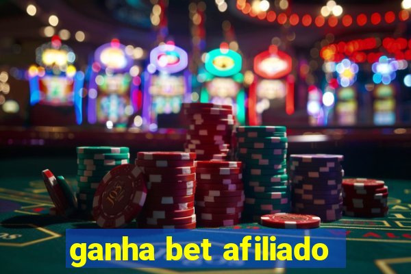 ganha bet afiliado