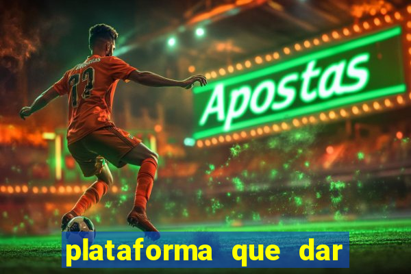 plataforma que dar bonus para jogar