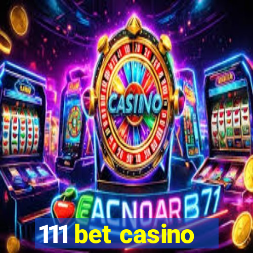 111 bet casino