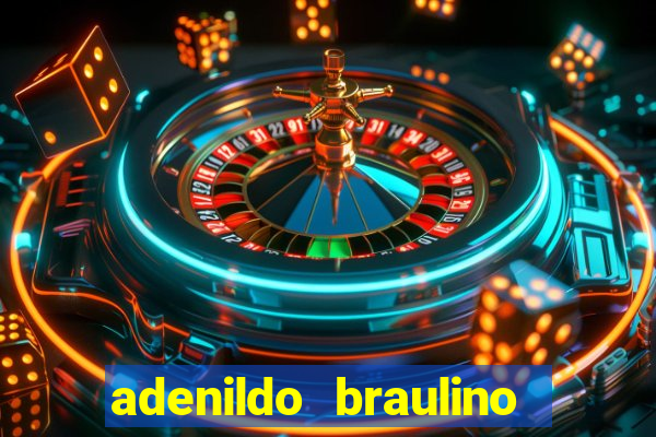 adenildo braulino dos santos