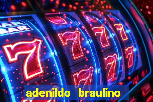 adenildo braulino dos santos