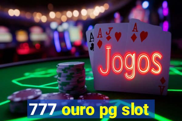 777 ouro pg slot