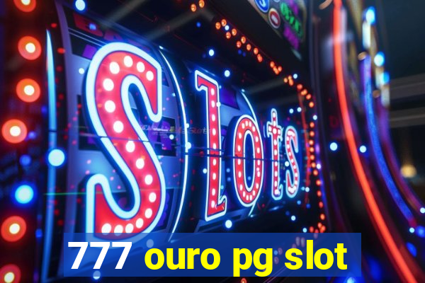 777 ouro pg slot