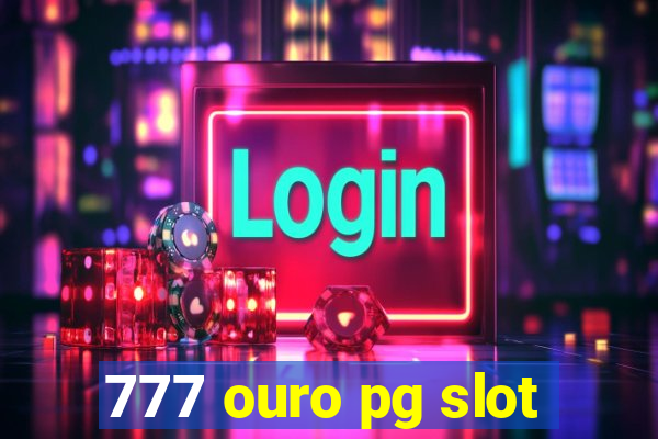 777 ouro pg slot