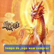 tempo de jogo wow comprar