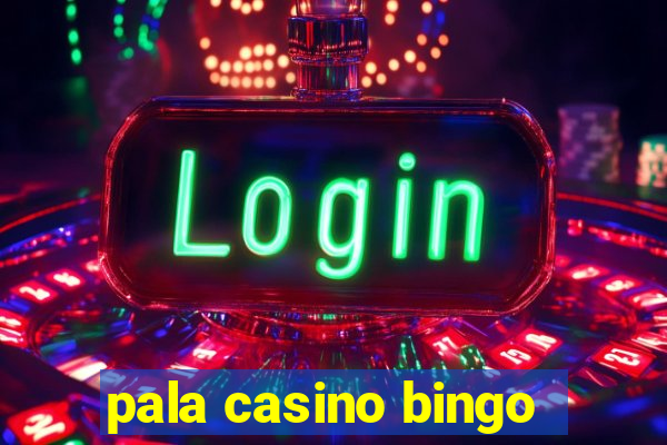 pala casino bingo