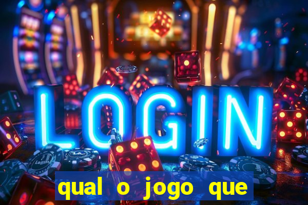 qual o jogo que realmente dá dinheiro