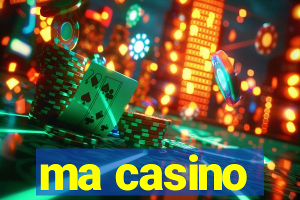 ma casino