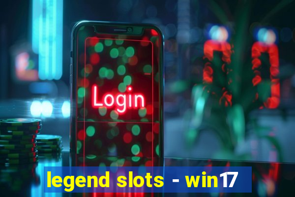 legend slots - win17