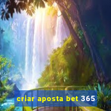 criar aposta bet 365