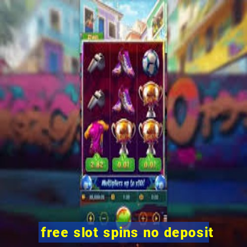 free slot spins no deposit