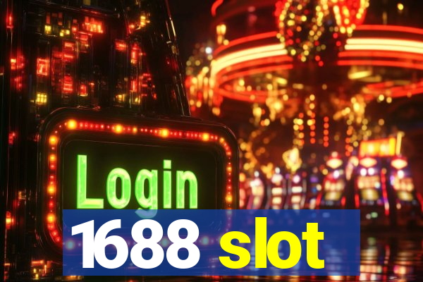 1688 slot