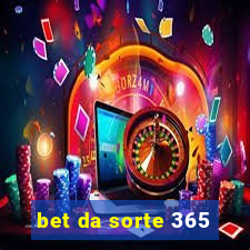 bet da sorte 365