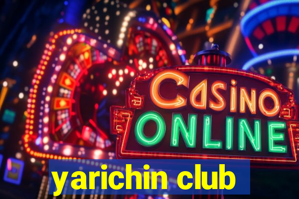 yarichin club