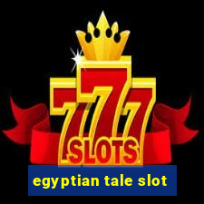 egyptian tale slot