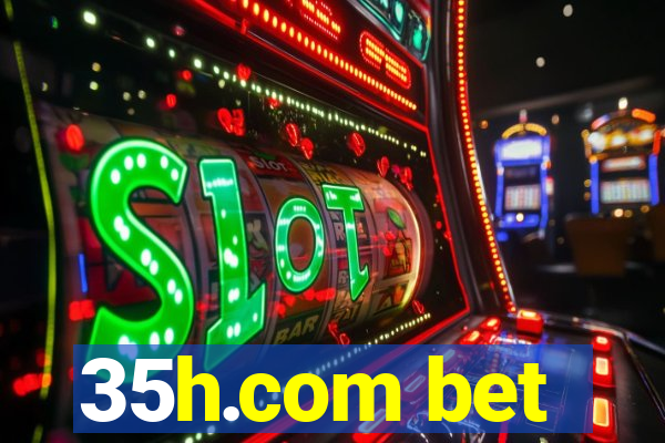 35h.com bet