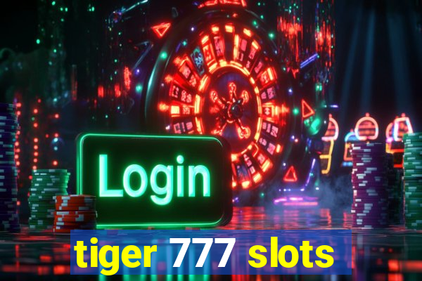 tiger 777 slots