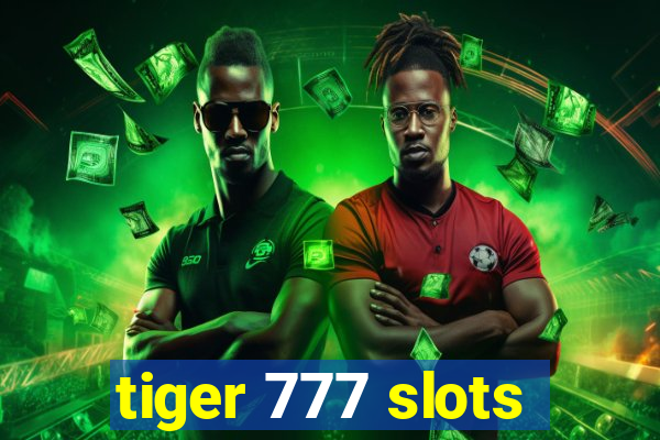 tiger 777 slots