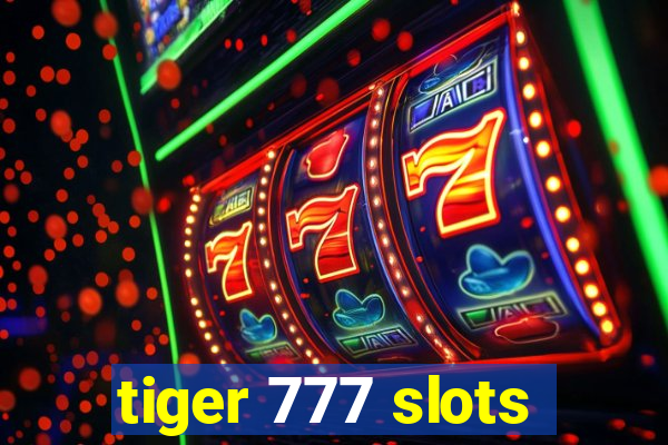 tiger 777 slots