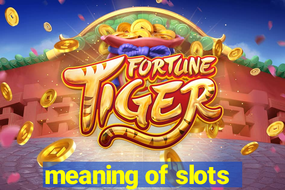 meaning of slots