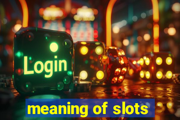 meaning of slots