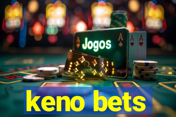 keno bets