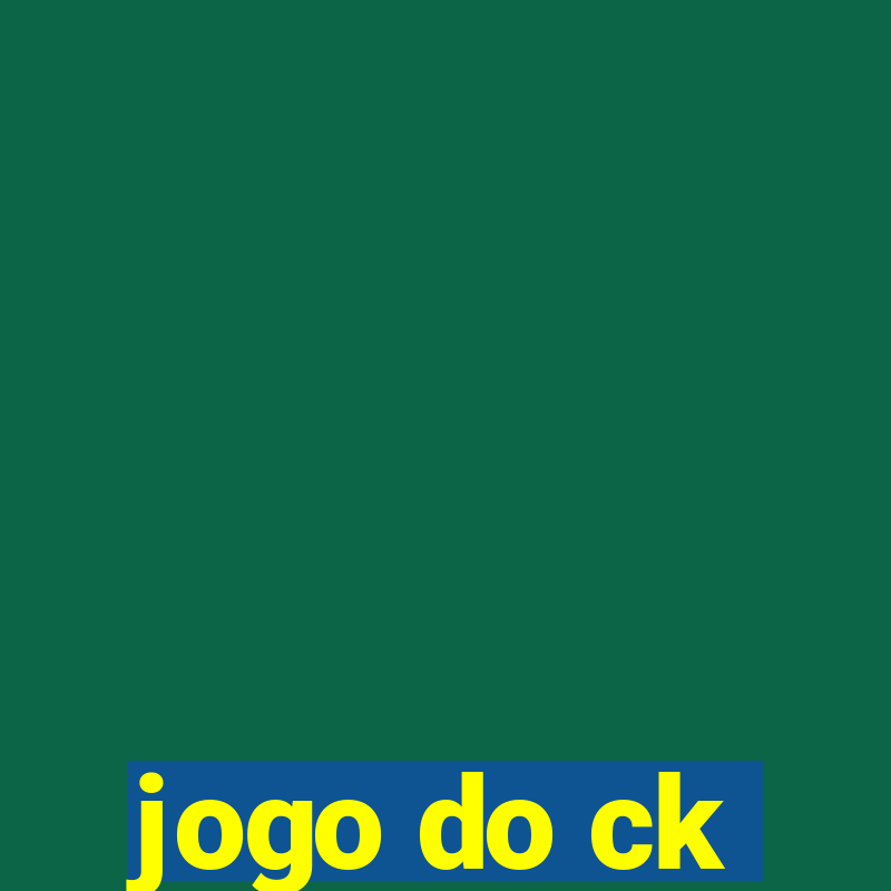 jogo do ck